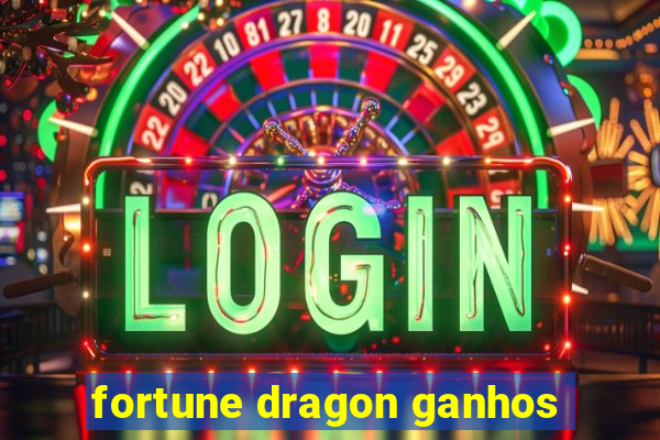 fortune dragon ganhos